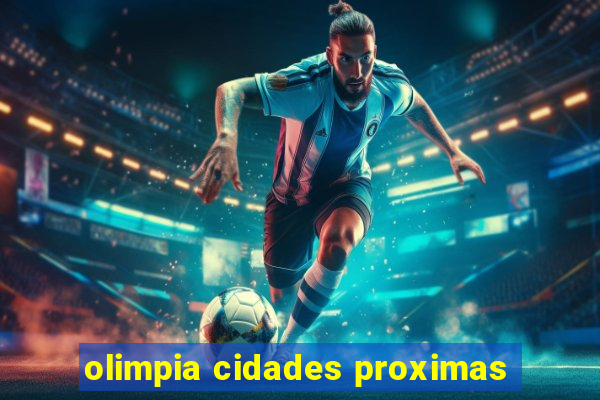 olimpia cidades proximas